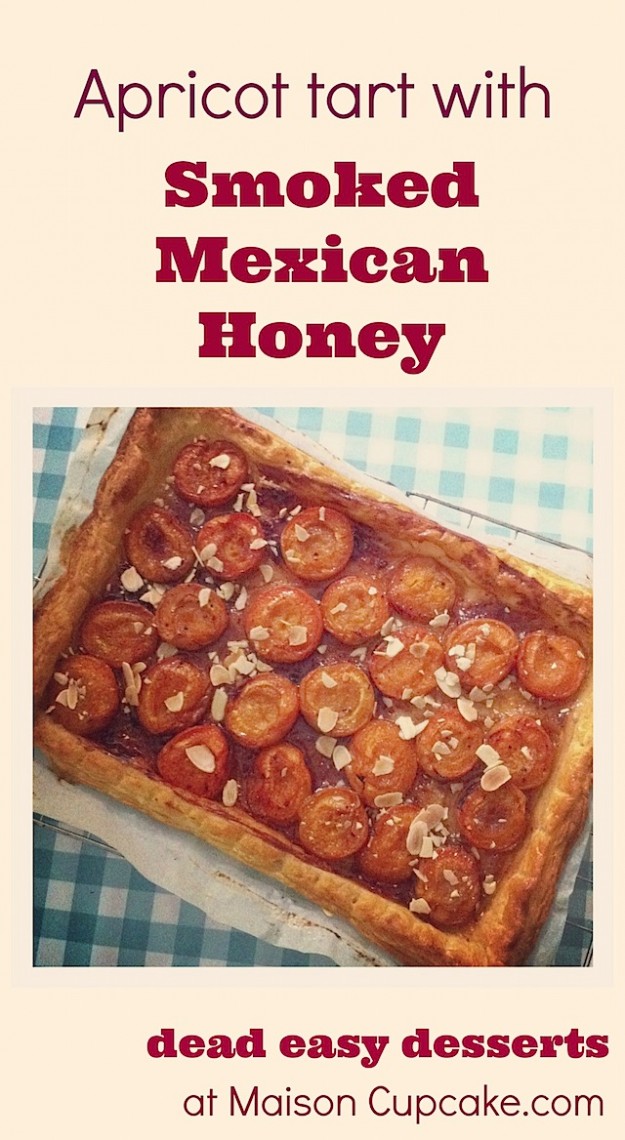 Apricot tart with smoked Mexican Honey | Dead easy desserts at Maison Cupcake.com